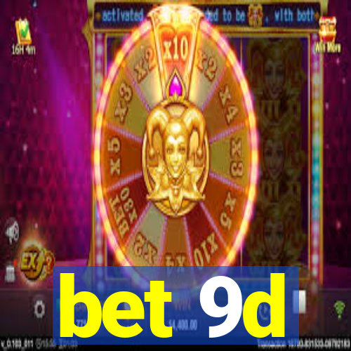 bet 9d